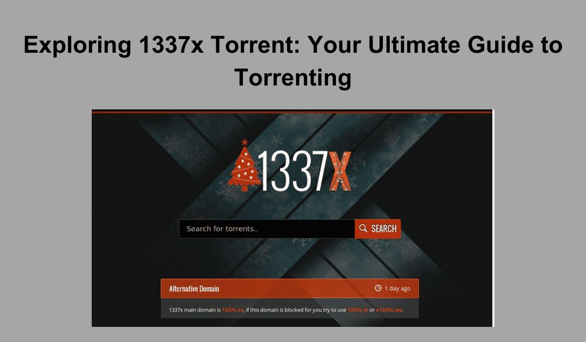 Exploring 1337x Torrent: Your Ultimate Guide to Torrenting